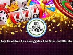 Keunggulan Situs Slot Gacor Resmi Slot Online Terpercaya